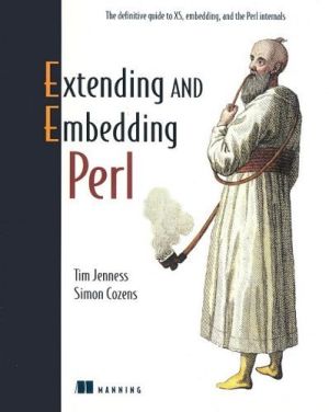 Extending and Embedding Perl by Jenness and Cozens is seminal work on this topic.